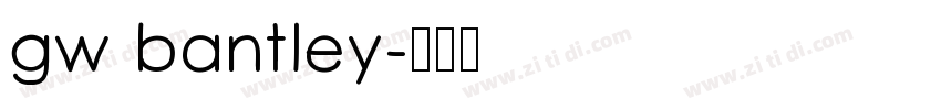 gw bantley字体转换